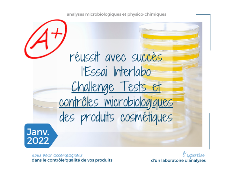 Réussit aux Tests interlabo sur les Challenge-Tests et les contrôles microbiologiques